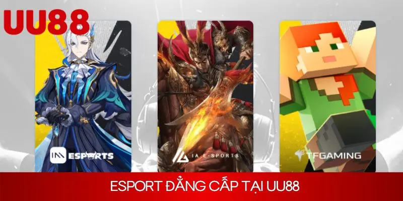 Trải nghiệm Esports hiện đại tại UU88